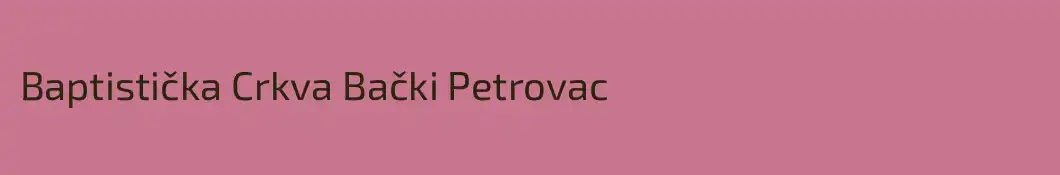 Baptistička Crkva Bački Petrovac